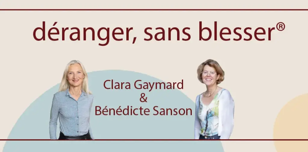 Conférence « déranger, sans blesser » avec Clara Gaymard & Bénédicte Sanson