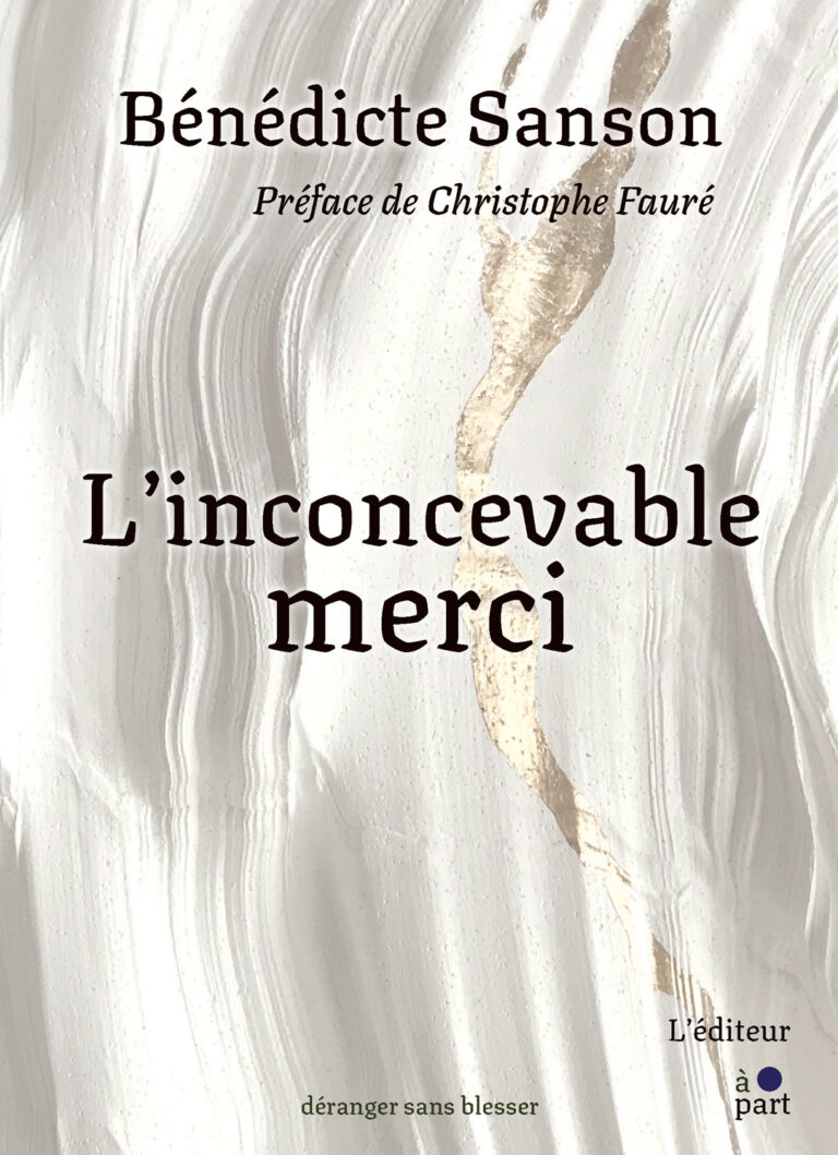 Couverture de L’inconcevable merci, Bénédicte Sanson